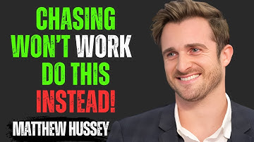 "If You Want More From Someone Who’s Not Ready, DO NOT CHASE | Matthew Hussey Motivational Speech