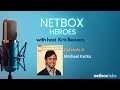 NetBox Heroes - Episode 4 - Michael Kutka