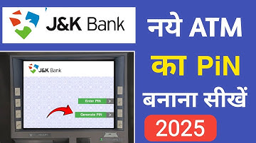 JK Bank ATM Pin Generation 2025 | J&K Bank ATM Pin Generation 2025 | Jammu And Kashmir bank atm Pin