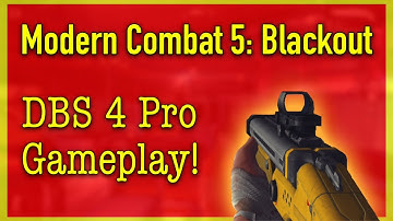 DBS 4 Pro Gameplay! | Modern Combat 5: Blackout (3)