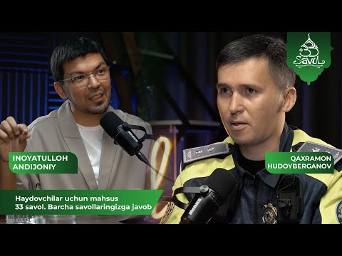 Haydovchilar uchun mahsus 33 savol. Barcha savollaringizga javob