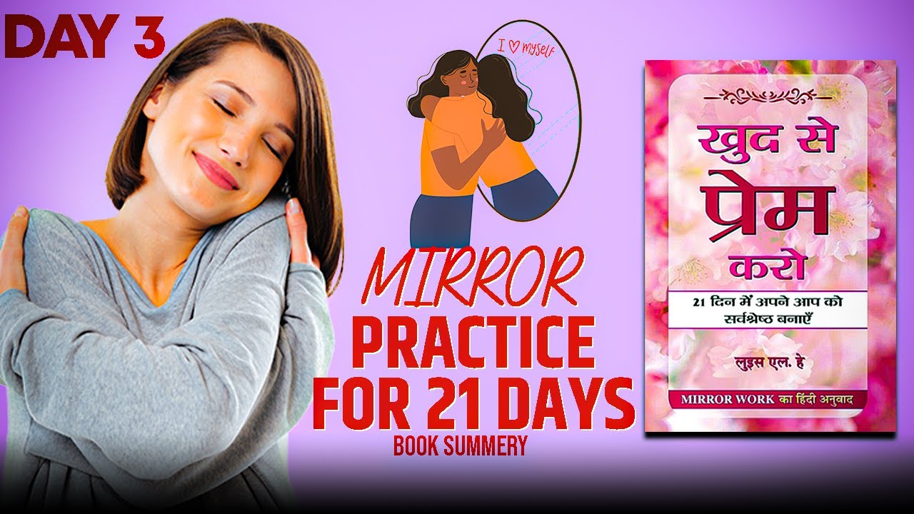 21 Self Love Challenge | Day 3 | Mirror Work | Louise Hay | SELF LOVE [ HINDI ]