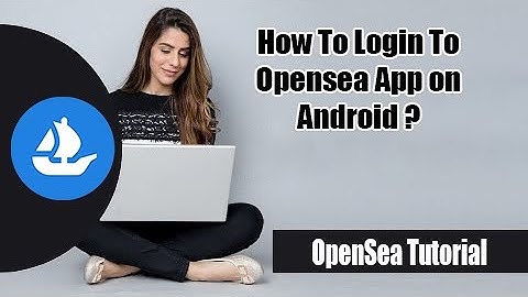 Opensea Login 2022 | How to Login to Opensea App on Android Mobile 2022