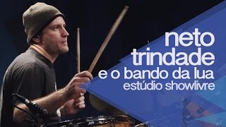 Video thumbnail of ""Colorindo o visual" - Neto Trindade e o Bando da Lua no Estúdio Showlivre 2015"