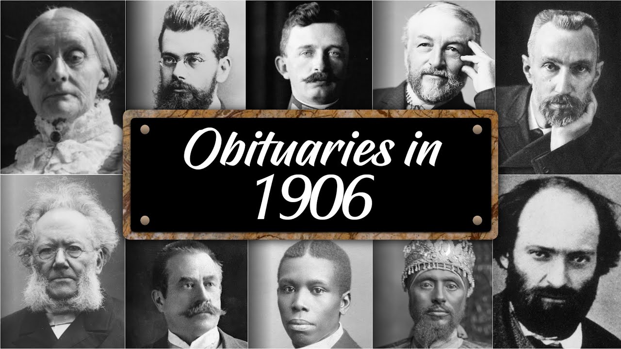 Obituary: Famous Faces WE LOST in 1906