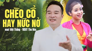 CHÈO CỔ HAY NỨC NỞ || NSƯT VIỆT THẮNG - NSUT THU HÒA