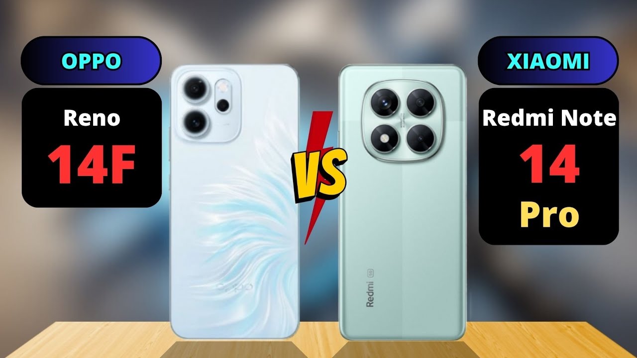Oppo Reno 14F vs Redmi Note 14 Pro Comparison Who is Better?