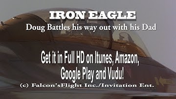 "IRON EAGLE" Doug Battles his way out with his Father