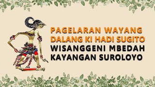Wayang Kulit Ki Hadi Sugito - Wisanggeni Mbedah Kayangan Suroloyo