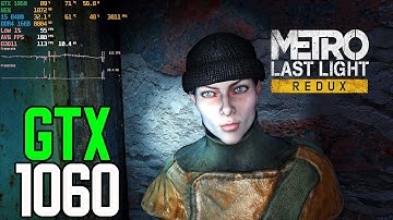 GTX 1060 3gb | Metro: Last Light Redux