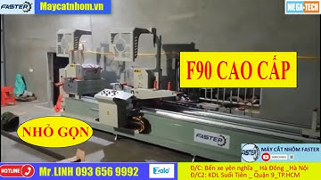 Máy Cắt Nhôm 2 Đầu F90 Chính Hãng Faster