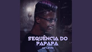 Sequência do Papapa - Mc Levin