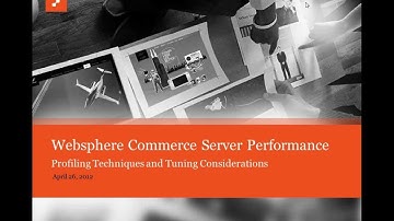Introduction - WCS Performance -- Profiling Techniques and Tuning Considerations.WMV