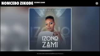 Nomcebo Zikode - iZono Zami