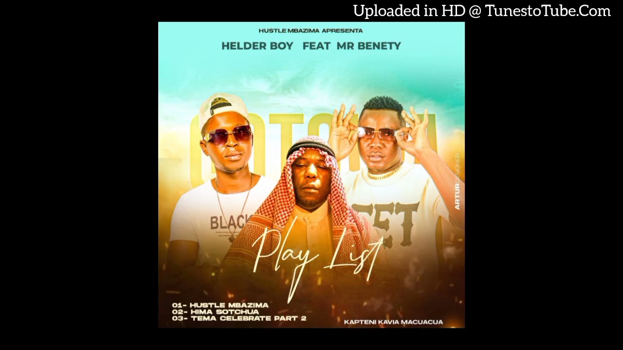 Mr Benety - Hima Shotchua ( Feat.Helder Boy )