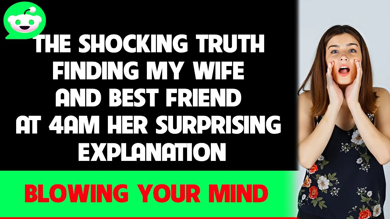 The Shocking Truth: Finding My Wife and Best Friend at 4AM – Her