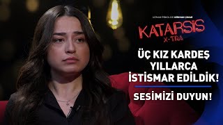 Katarsis X-TRA: “Ben ve Kardeşlerim Yıllarca İstismar Edildik!” - Tuğçe Yaldız #susma