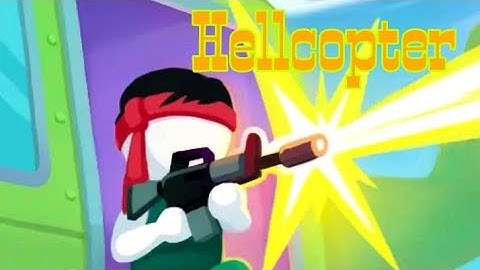 Hellcopter || New Gameplay || walkthrough level 1 to 10 || part 1