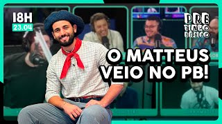 MATTEUS, O ALEGRETE, VEIO NO PRETINHO! | Pretinho Básico 18h | 23/04