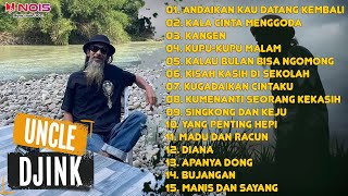 UNCLE DJINK - ANDAIKAN KAU DATANG KEMBALI, KALA CINTA MENGGODA, KANGEN | COVER REGGAE UNCLE DJINK