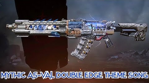 Mythic AS VAL Double edge theme song with mythic effect!