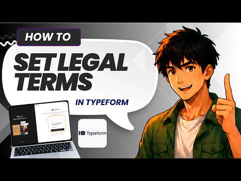 How to Set Up a Legal Terms Agreement Checkbox Section in Typeform (Easy Guide)