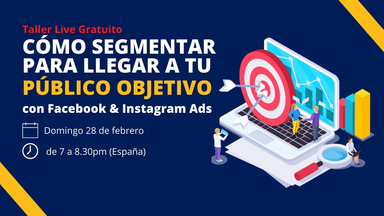 Taller Live: Cómo segmentar en Facebook & Instagram Ads pra llegar a tu ...