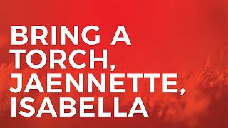 Bring A Torch, Jeannette, Isabella - James Koerts