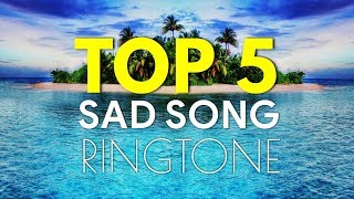 Top 5 Hindi Sad Song Ringtone 2018 Download | Sad Song Ringtone Hindi Mp3 | Include Link