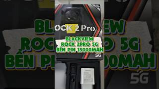 🤳 #Trêntaymucsothi #BlackviewRock2Pro #smartphone5G siêu bền pin khủng 15000mAh chưa đến 7 triệu 🤑
