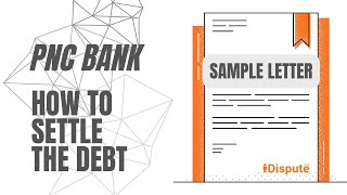 PNC Bank - Debt Settlement Offer - Sample Letter - iDispute - Online Document Creator and Editor