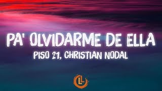 Piso 21, Christian Nodal - Pa’ Olvidarme De Ella (Letras)