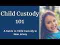 Child Custody 101: A Guide to Custody & Parenting Time in New Jersey