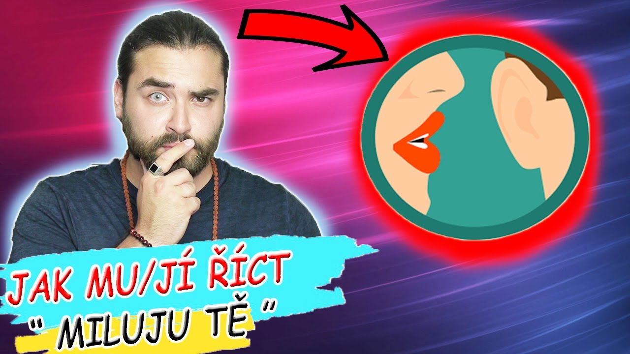 Jak mu mám říct že ho miluju?