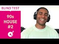 Blind Test // 90s House #02 - Episode 14 (Electronic Beats TV)