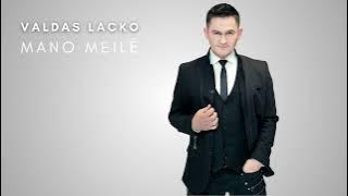 Valdas Lacko - 'Mano meilė'