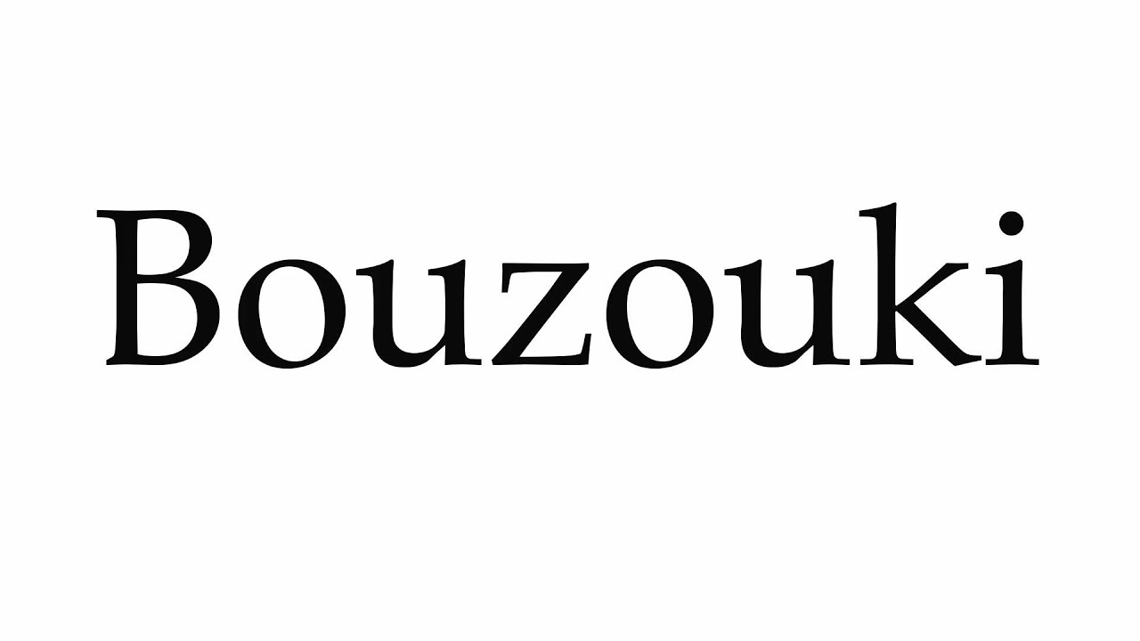 How to Pronounce Bouzouki YouTube