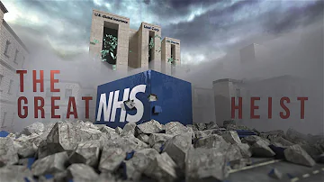 THE GREAT NHS HEIST