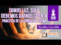 Somos luz, solo debemos darnos cuenta por Emilio Carrillo. Práctica de la conexión divina