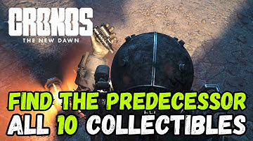 Cronos the New Dawn: Find the Predecessor ALL 10 COLLECTIBLES 👺