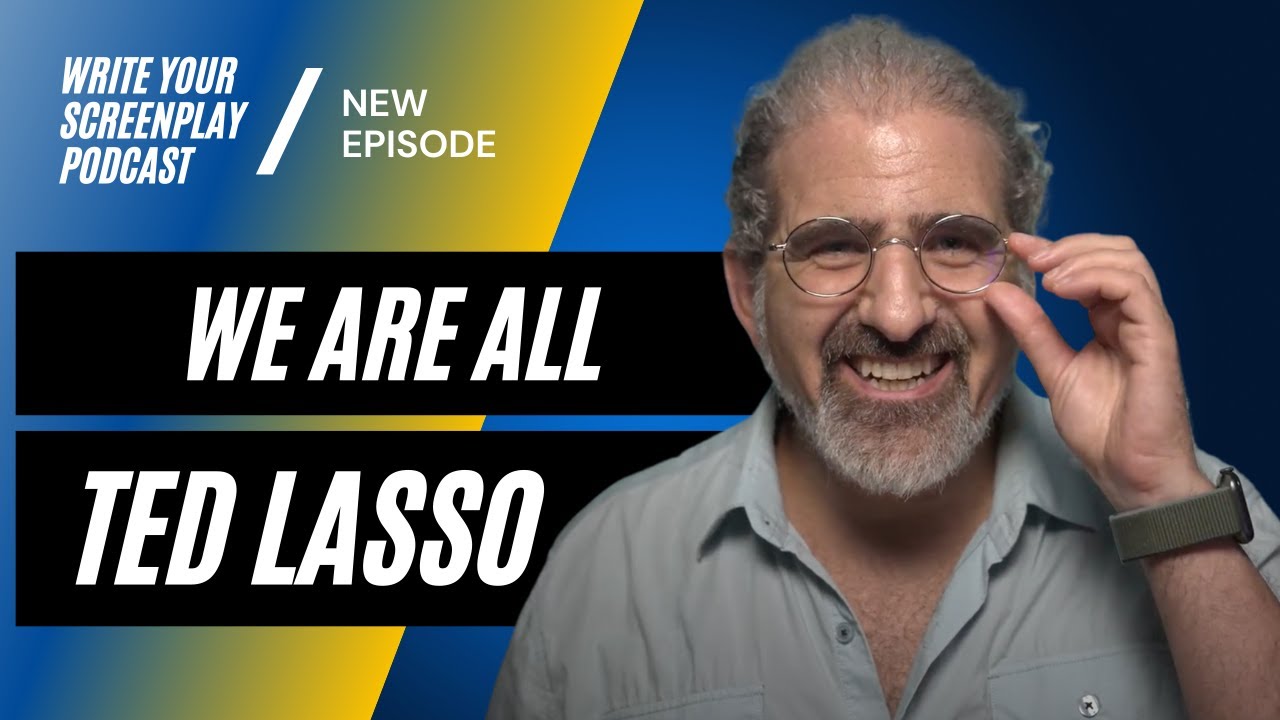 Ted Lasso: Is Your Screenplay Idea Good Enough?