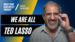 Ted Lasso: Is Your Screenplay Idea Good Enough?