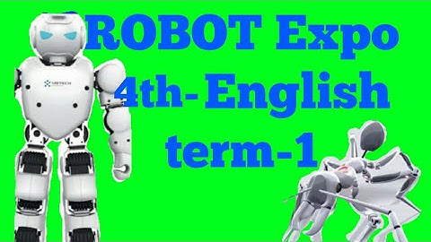 Robot Expo -4th std term lesson 1 (supplementary Reader)English 2020-2021
