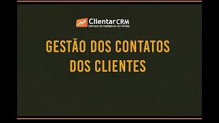 SOFTWARE DE CRM - Clientar CRM - Gestão dos Contatos dos Clientes