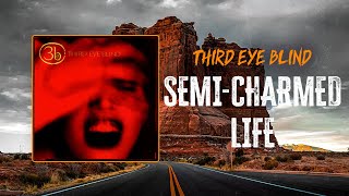 Third Eye Blind - Semi-Charmed Life | Lyrics