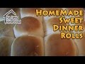 Homemade Dinner Rolls SWEET and EASY