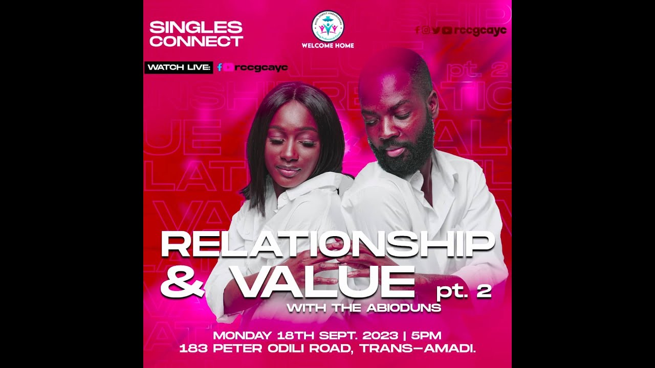SINGLES CONNECT II RELATIONSHIPS & VALUES II MONDAY 18TH SEPT, 2023 ...