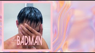 BADMAN | MV LYRIC | Don Raemo |