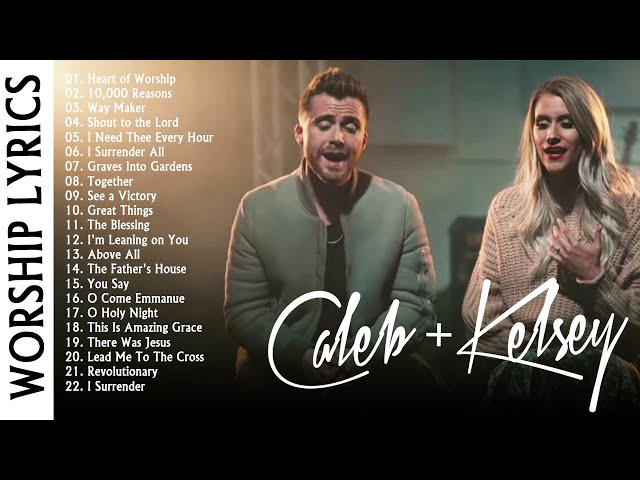 Anointed Caleb u0026 Kelsey Christian Songs With Lyrics 2021 | Devotional Worship Songs Cover Medley class=