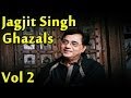 Jagjit Singh Ghazals - Vol 2 - Best Of Jagjit Singh Ghazals - Audio Jukebox